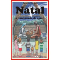 NATAL - O NASCIMENTO DO AMOR