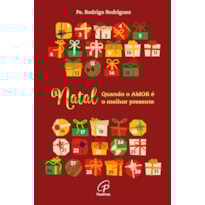 NATAL: QUANDO O AMOR É O MELHOR PRESENTE