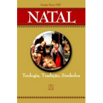 NATAL - TEOLOGIA TRADICAO SIMBOLOS