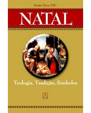 NATAL - TEOLOGIA TRADICAO SIMBOLOS