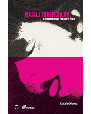 NATALI TUBENCHLAK - ECOFEMINISMO E PORNOPOLÍTICA
