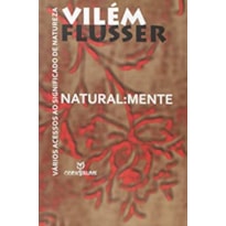 NATURAL:MENTE - VARIOS ACESSOS AO SIGNIFICADO DE NATUREZA - 1
