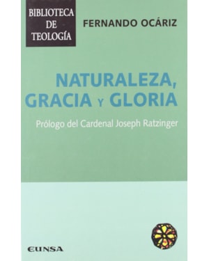 NATURALEZA, GRACIA Y GLORIA