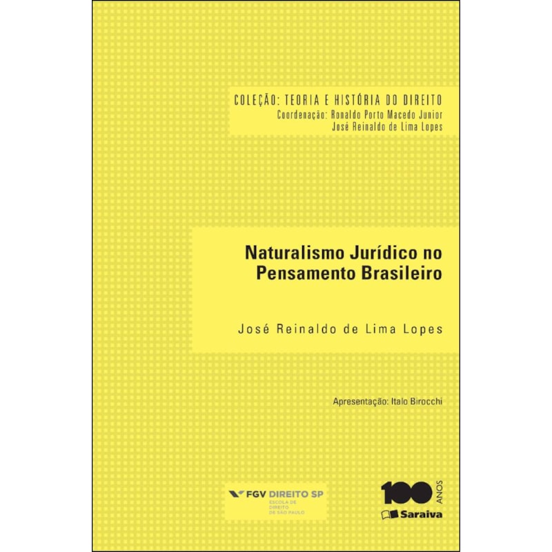 NATURALISMO JURÍDICO NO PENSAMENTO BRASILEIRO - 1ª EDIÇÃO DE 2014