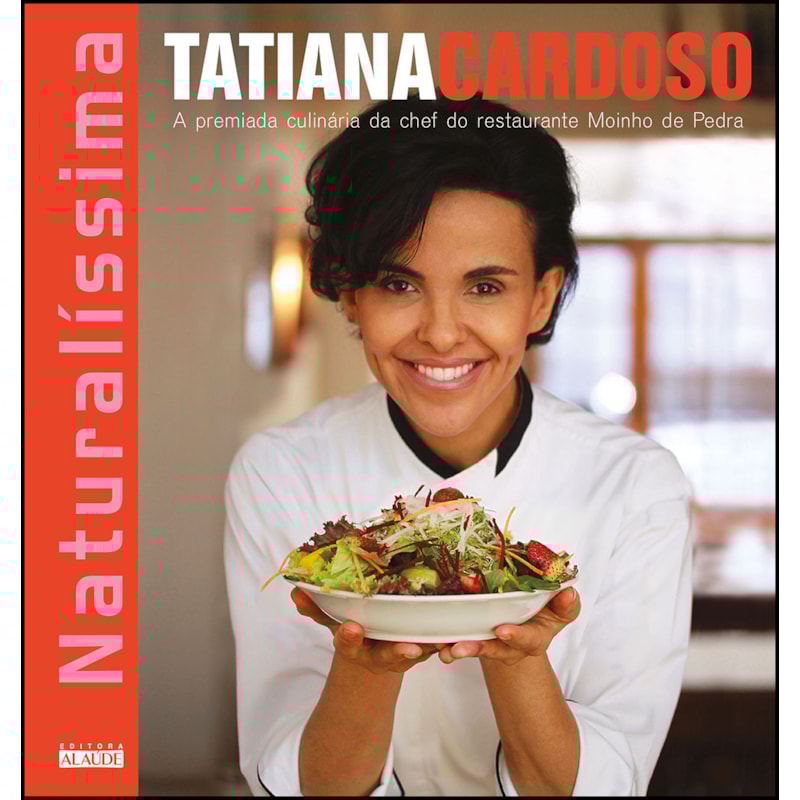 Naturalíssima: a premiada culinária da chef do restaurante moinho de pedra