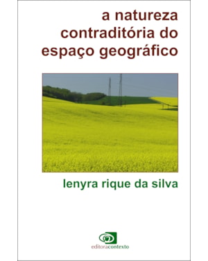 NATUREZA CONTRADITÓRIA DO ESPAÇO GEOGRÁFICO