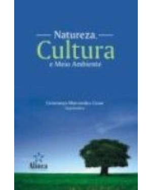 NATUREZA, CULTURA E MEIO AMBIENTE