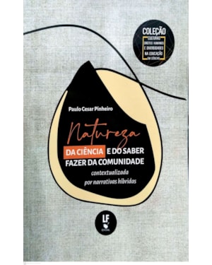 NATUREZA DA CIÊNCIA E DO SABER FAZER DA COMUNIDADE CONTEXTUALIZADA POR NARRATIVAS HÍBRIDAS