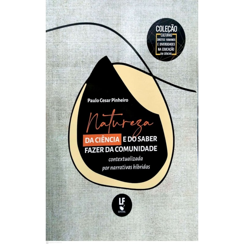 NATUREZA DA CIÊNCIA E DO SABER FAZER DA COMUNIDADE CONTEXTUALIZADA POR NARRATIVAS HÍBRIDAS