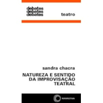 NATUREZA E SENTIDO DA IMPROVISAÇÃO TEATRAL