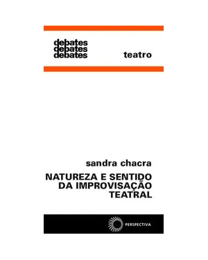 NATUREZA E SENTIDO DA IMPROVISAÇÃO TEATRAL