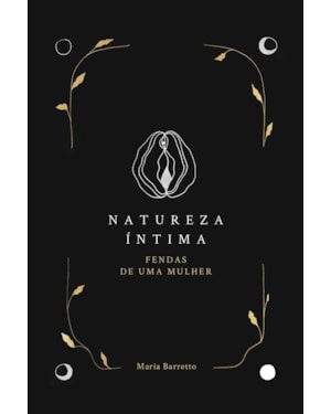 NATUREZA ÍNTIMA: FENDAS DE UMA MULHER