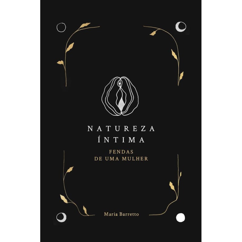 NATUREZA ÍNTIMA: FENDAS DE UMA MULHER