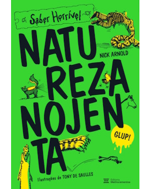 NATUREZA NOJENTA: SABER HORRÍVEL