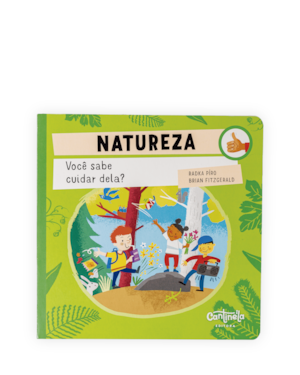 Natureza: você sabe cuidar dela?