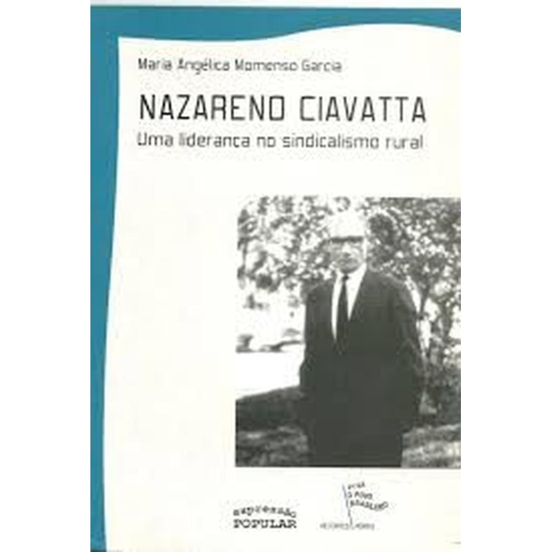 NAZARENO CIAVATTA: UMA LIDERANÇA NO SINDICALISMO RURAL