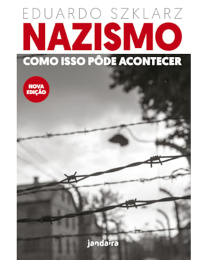 NAZISMO: COMO ISSO PÔDE ACONTECER