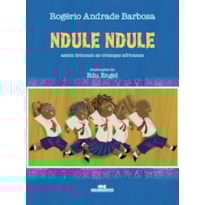 NDULE, NDULE: ASSIM BRINCAM AS CRIANÇAS AFRICANAS