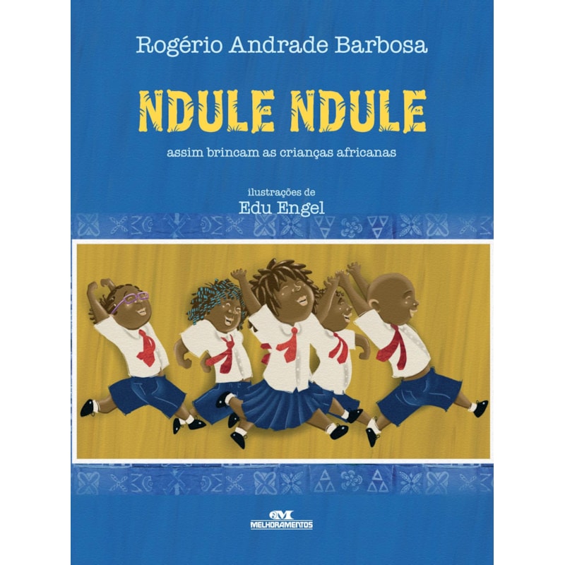 NDULE, NDULE: ASSIM BRINCAM AS CRIANÇAS AFRICANAS