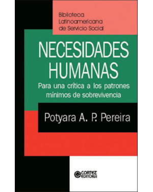 Necesidades humanas: para Una crítica a los patrones mínimos de sobrevivencia