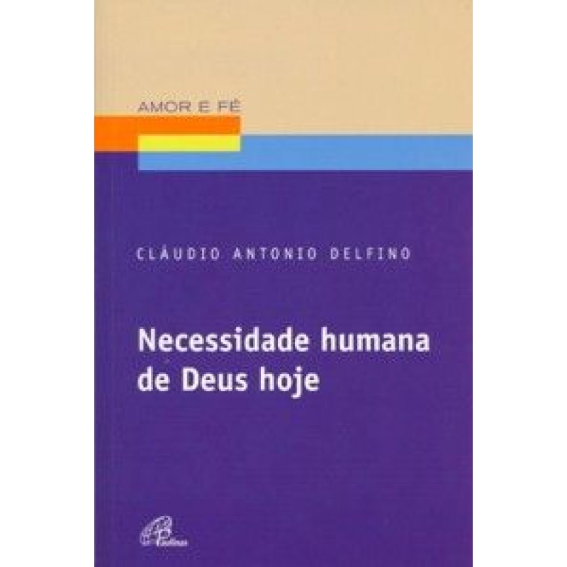NECESSIDADE HUMANA DE DEUS HOJE