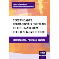 NECESSIDADES EDUCACIONAIS ESPECIAIS DO ESTUDANTE COM DEFICIÊNCIA INTELECTUAL - IDENTIFICAÇÃO, POLÍTICA E PRÁTICA