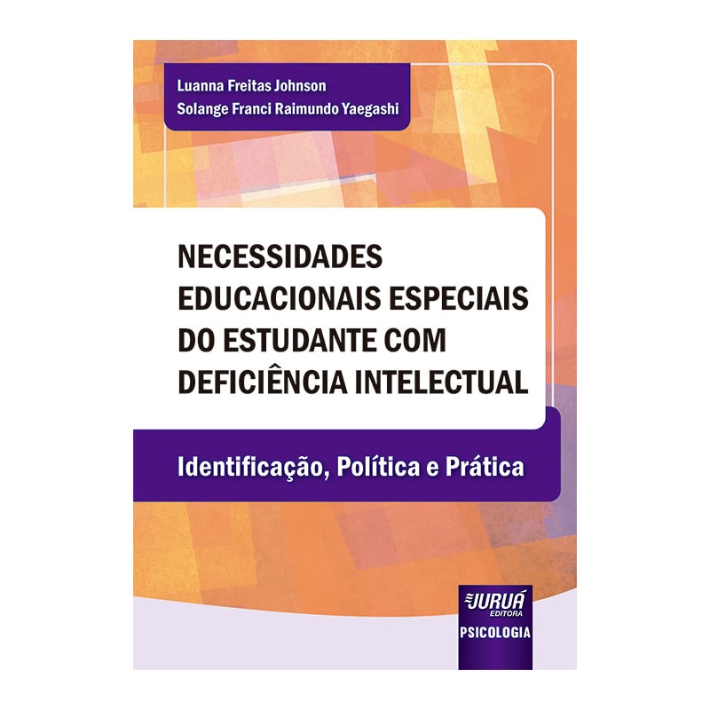 NECESSIDADES EDUCACIONAIS ESPECIAIS DO ESTUDANTE COM DEFICIÊNCIA INTELECTUAL - IDENTIFICAÇÃO, POLÍTICA E PRÁTICA