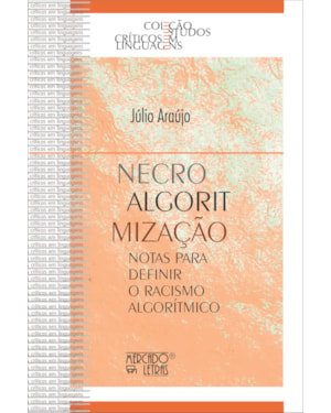 Necroalgoritmização: Notas para definir o racismo algorítmico