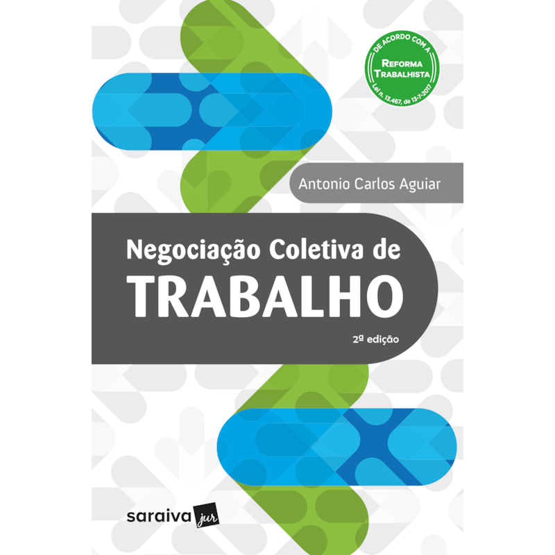NEGOCIAÇÃO COLETIVA DE TRABALHO - 2ª EDIÇÃO 2018