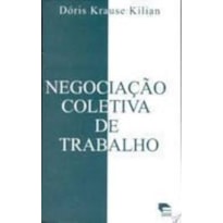 NEGOCIACAO COLETIVA DE TRABALHO