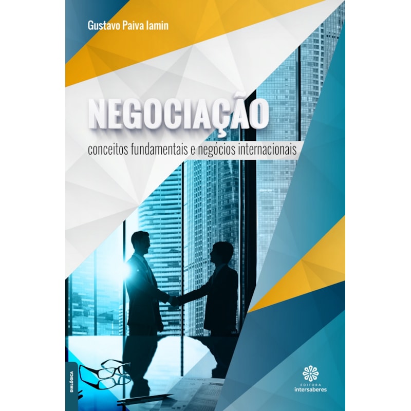NEGOCIAÇÃO:: CONCEITOS FUNDAMENTAIS E NEGÓCIOS INTERNACIONAIS