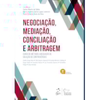 NEGOCIAÇÃO, MEDIAÇÃO, CONCILIAÇÃO E ARBITRAGEM - 5ª EDIÇÃO 2023