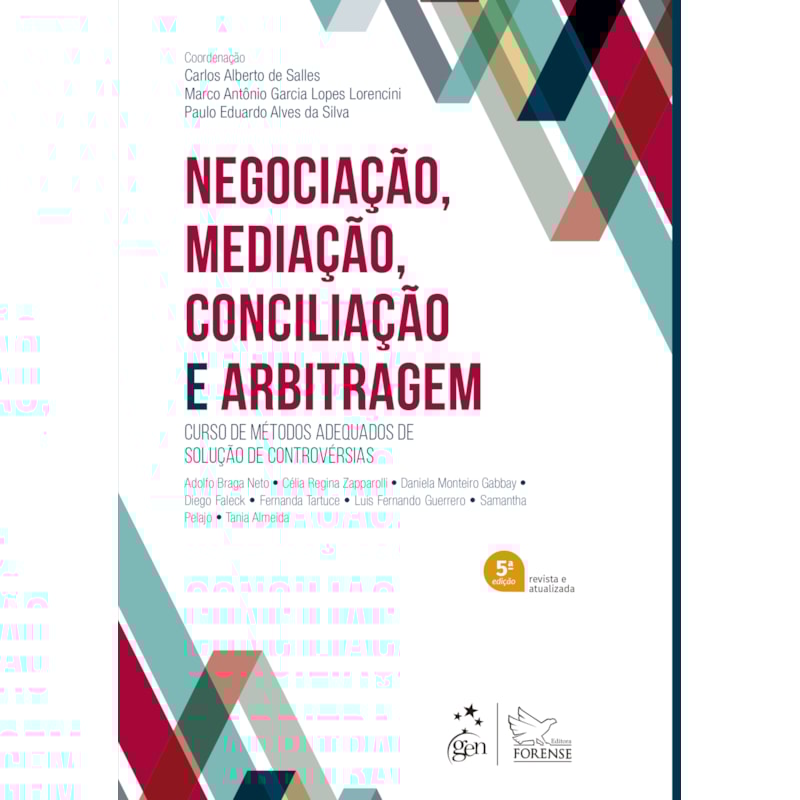 NEGOCIAÇÃO, MEDIAÇÃO, CONCILIAÇÃO E ARBITRAGEM - 5ª EDIÇÃO 2023