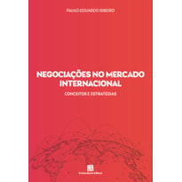 NEGOCIAÇÕES NO MERCADO INTERNACIONAL: CONCEITOS E ESTRATÉGIAS