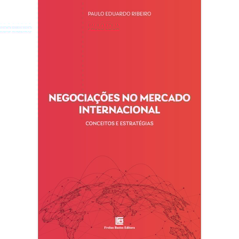 NEGOCIAÇÕES NO MERCADO INTERNACIONAL: CONCEITOS E ESTRATÉGIAS