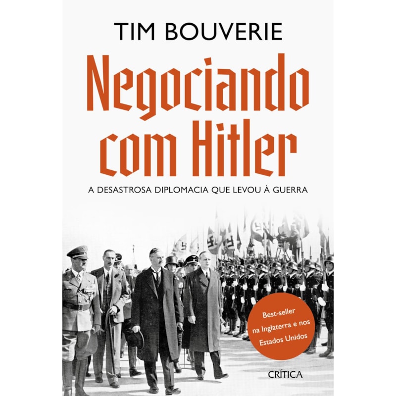 NEGOCIANDO COM HITLER: A DESASTROSA DIPLOMACIA QUE LEVOU À GUERRA