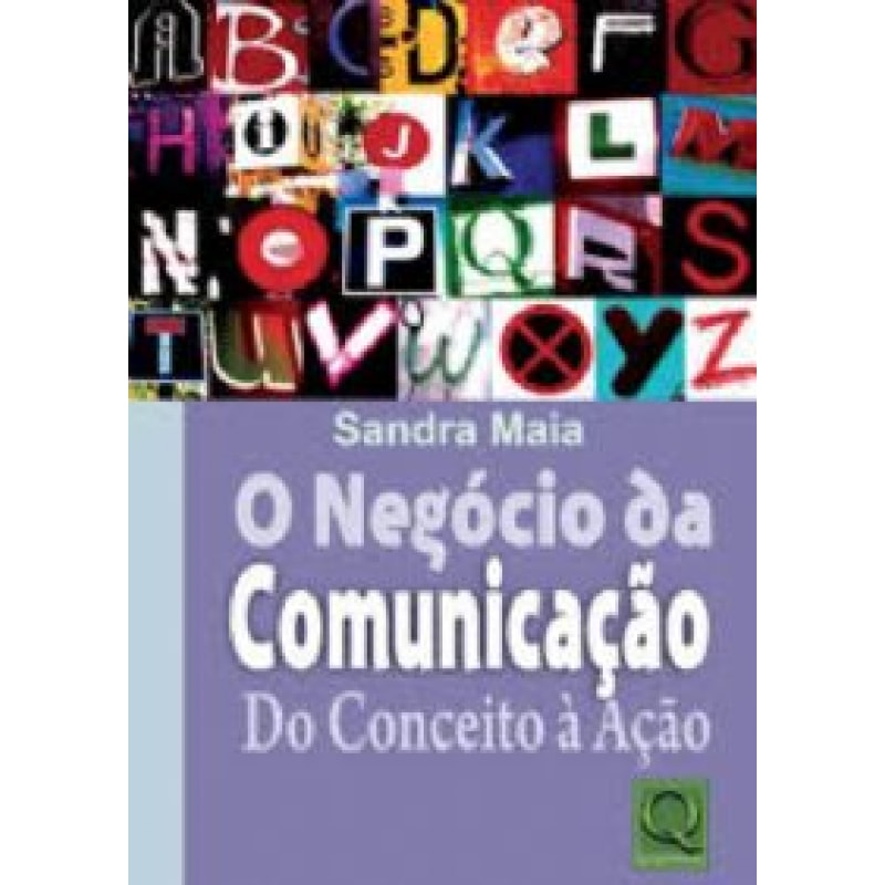 NEGOCIO DA COMUNICACAO DO CONCEITO A ACAO, O