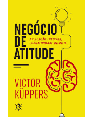Negócio de atitude: aplicação imediata, lucratividade infinita