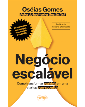 NEGÓCIO ESCALÁVEL: COMO TRANSFORMAR SUA IDEIA EM UMA STARTUP BEM-SUCEDIDA