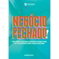 NEGÓCIO FECHADO! - AS HABILIDADES COMPORTAMENTAIS E O SUCESSO DAS NEGOCIAÇÕES