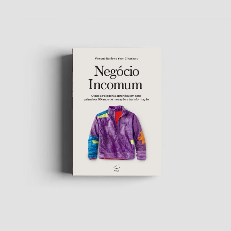 Negócio Incomum: O que a Patagonia aprendeu em seus primeiros 50 anos de inovação e transformação