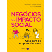 NEGÓCIOS DE IMPACTO SOCIAL: GUIA PARA OS EMPREENDEDORES