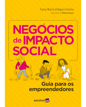 NEGÓCIOS DE IMPACTO SOCIAL: GUIA PARA OS EMPREENDEDORES