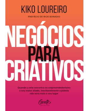 NEGÓCIOS PARA CRIATIVOS: : QUANDO A ARTE ENCONTRA NO EMPREENDEDORISMO O SEU MAIOR ALIADO, INEVITAVELMENTE A PLATEIA NÃO SERÁ MAIS O SEU LUGAR.