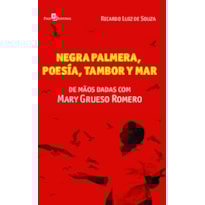 Negra palmera, poesia, tambor y mar: de mãos dadas com Mary Grueso Romero