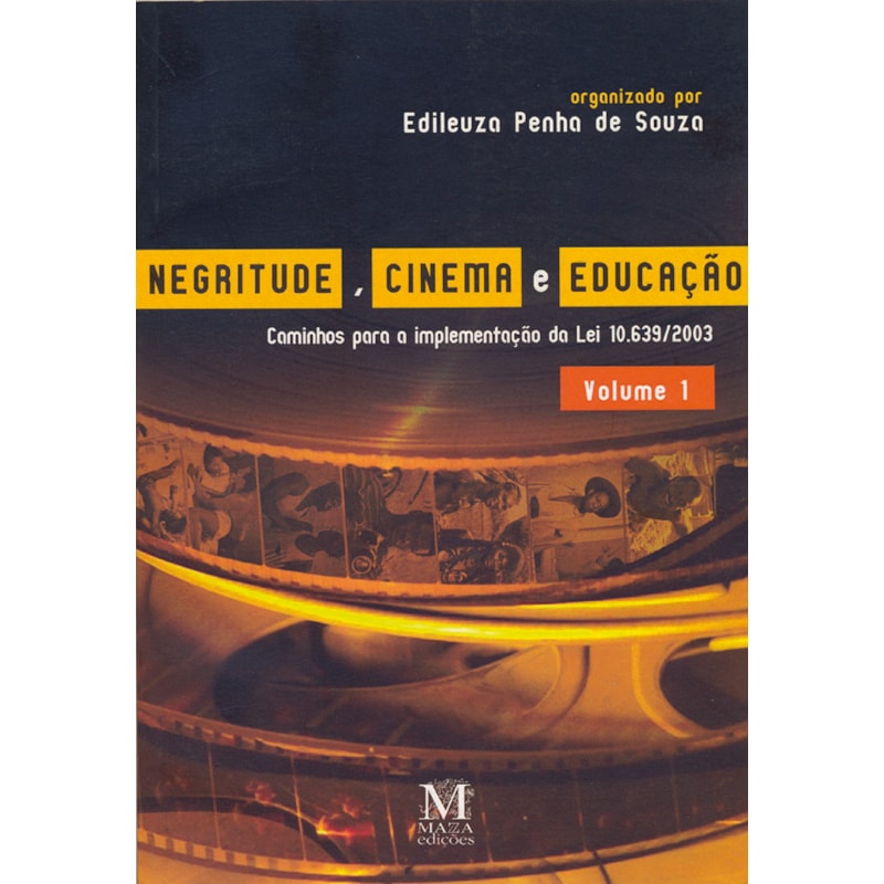 NEGRITUDE, CINEMA E EDUCAÇÃO - VOLUME 1