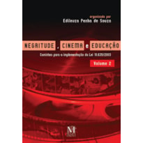 NEGRITUDE, CINEMA E EDUCAÇÃO - VOLUME 2