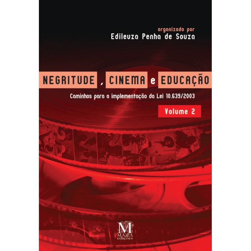 NEGRITUDE, CINEMA E EDUCAÇÃO - VOLUME 2