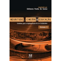 NEGRITUDE, CINEMA E EDUCAÇÃO - VOLUME 3