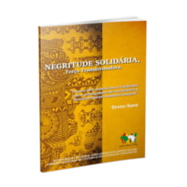 NEGRITUDE SOLIDARIA - FORCA TRANSFORMADORA - 1ª